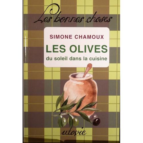 Les Olives - Du Soleil Dans La Cuisine