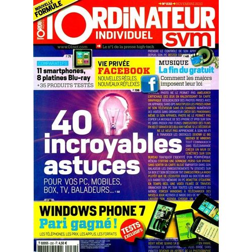 L'ordinateur Individuel / Svm  N° 232 : 40 Incroyables Astuces Pour Vos Pc, Mobiles, Box, Baladeurs ...