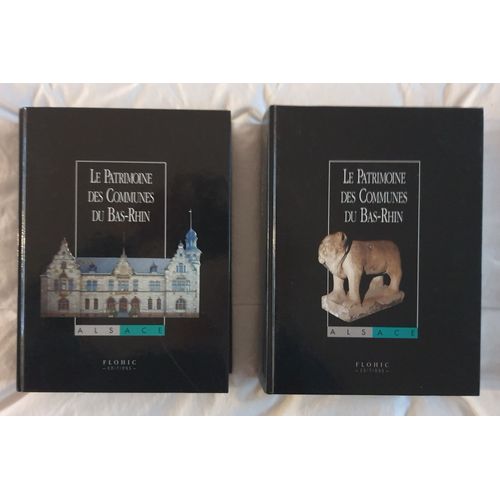 Le Patrimoine Des Communes Du Bas -Rhin - Tome 1 Et 2