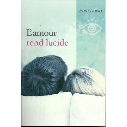 L'amour Rend Lucide