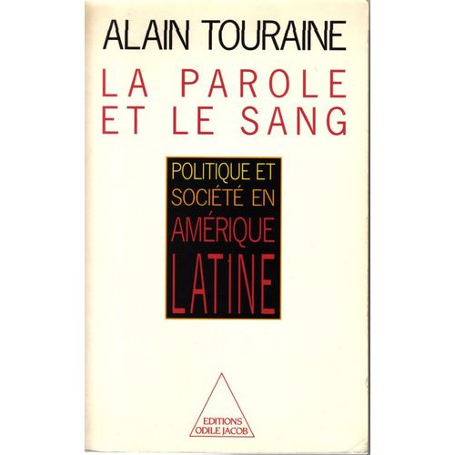 La Parole Et Le Sang - Politique Et Société En Amérique Latine