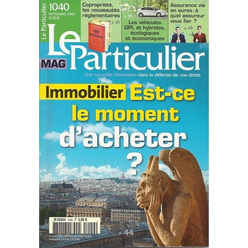 Le Particulier  N° 1040 : Immobilier : Est-Ce Le Moment D'acheter ?