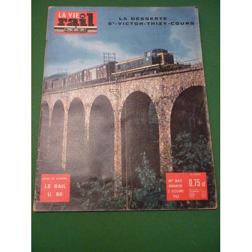 La Vie Du Rail  N° 865 : Le Rail U. 80 - La Desserte St-Victor-Thizy-Cours