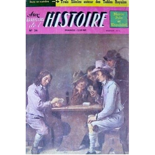 Aux Carrefours De L'histoire N° 34 - 3 Siecle Autour Des Tables Royales