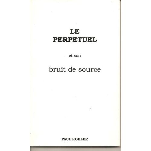 Le Perpetuel Et Son Bruit De Source