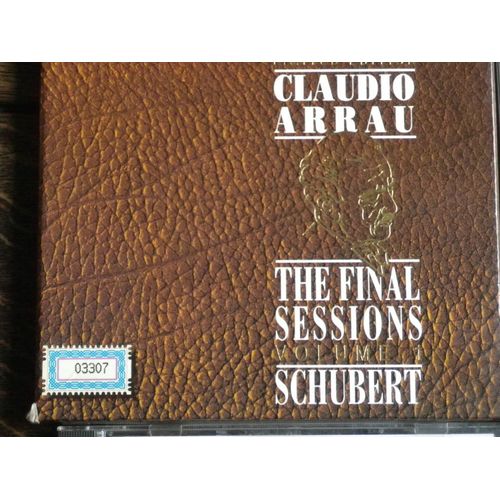 The Final Session Vol. 1 : Schubert, Sonates Et Moments Musicaux Arrau, Piano