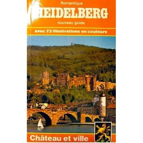 Romantique Heidelberg - Château Et Ville - 73 Illustrations Couleurs