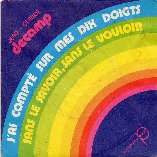 J'ai Compté Sur Mes Dix Doigts / Sans Le Savoir...