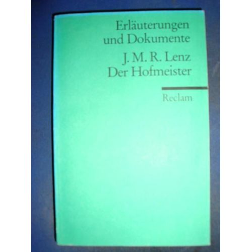 Der Hofmeister Oder Vorurteile Der Privaterziehung. Erläuterungen Und Dokumente