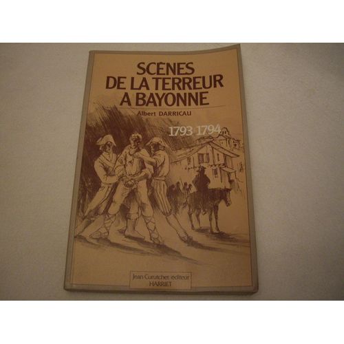 Scenes De La Terreur A Bayonne