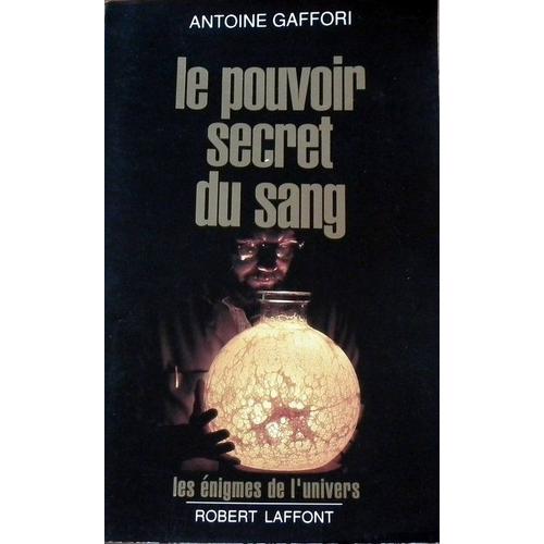 Le Pouvoir Secret Du Sang