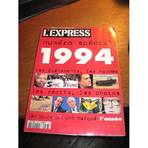 L'express  N° 2268 : Numéro Spécial 1994 Les Événements, Les Hommes, Les Récits, Les Photos, Les Jours Qui Ont Marqué L'année