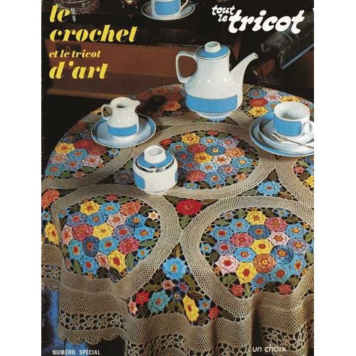 Tout Le Tricot Hors-Série N° 17 : Le Crochet Et Le Tricot D'art