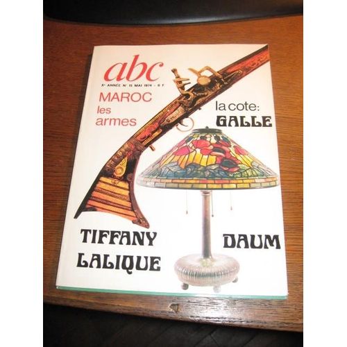 Abc Décor  N° 15 : La Cote Gallé, Tiffany, Lalique, Daum- Maroc: Les Armes