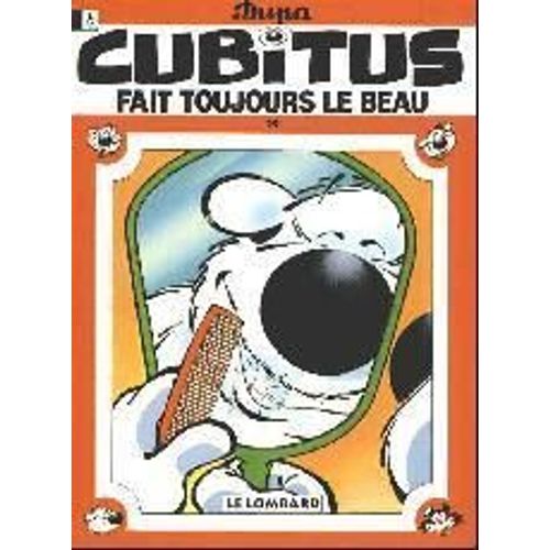 Cubitus Tome 29 : Cubitus Fait Toujours Le Beau