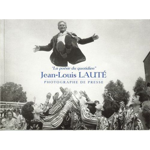 Jean-Louis Laute, Photographe De Presse
