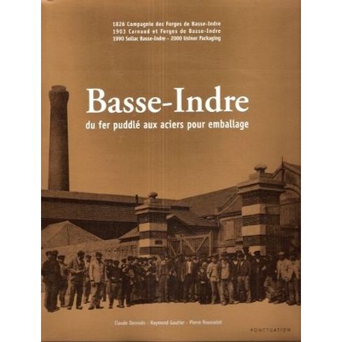Basse-Indre, Du Fer Puddlé Aux Aciers Pour Emballage