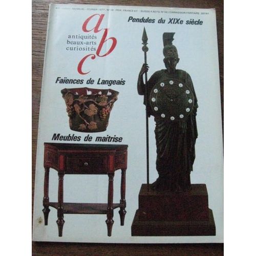 Abc Décor  N° 48 : Pendules Du 19e Siècle; Faïences De Langeais; Meubles De Maitrise
