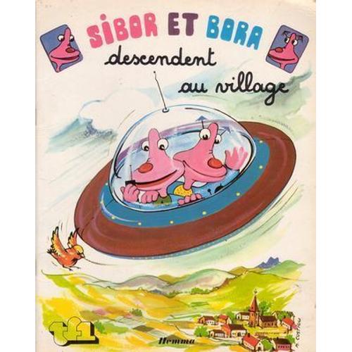 Sibor Et Bora  N° 0 : Desendent Au Village  D'apres L'emission Dechristophe Izard Et Boris Scheigam/Illustration M Costiou:Textes C Coutin