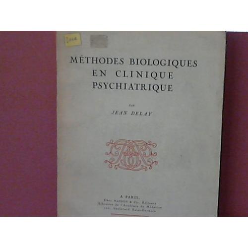 Clinique V1751 LIBRO METHODES BIOLOGIQUES EN CLINIQUE PSYCHIATRIQUE DI JEAN DELAY DEL ... 