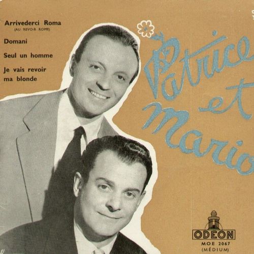 Arrivederci Roma (F. Bonifay, R. Berthier, R. Rascel)  - Domani (Eddy Marnay - Menucci) / Seul Un Homme (Francis Lemarque) - Je Vais Revoir Ma Blonde (Jacques Plante, Don George)