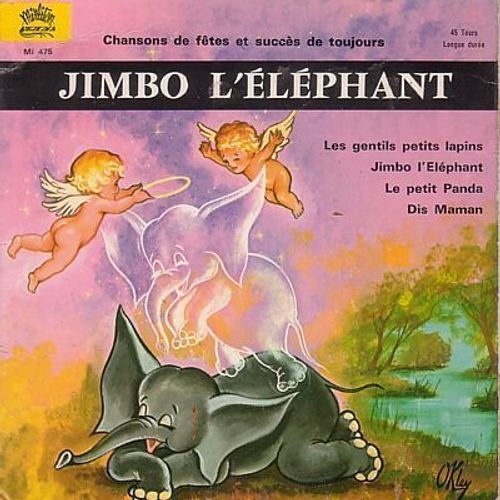 Chansons De Fetes De Toujours : Les Gentils Petits Lapins / Jimbo L'elephant: Le Petit Panda: Dis Maman