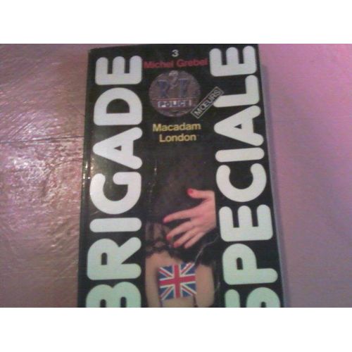 Brigade Speciale N° 3 : Macadam London