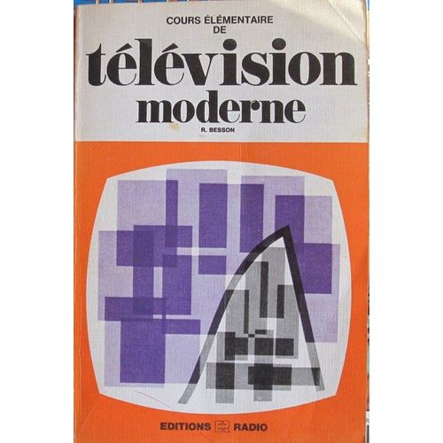 Cours Élémentaire De Télévision Moderne