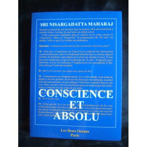Conscience Et Absolu - L'enseignement Final De Sri Nisargadatta Maharaj
