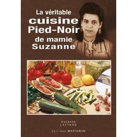 La Veritable Cuisine Pied Noir  De Mamie Suzanne