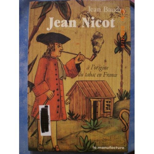Jean Nicot, À L'origine Du Tabac En France