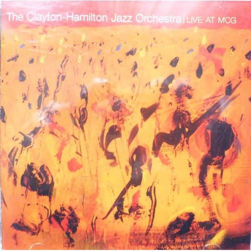 The Clayton-Hamilton Jazz Orchestra : Live At Mcg