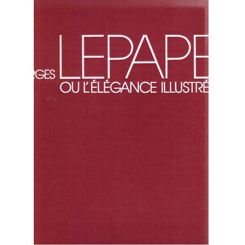Georges Lepape Ou L'elegance Illustree