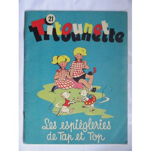 Titounet Et Titounette 21 Les Espiégleries De Tap Et Top