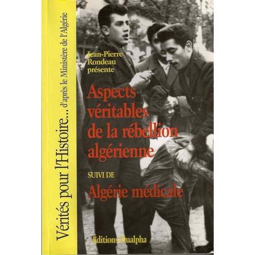 Aspects Veritables De La Rebellion Algerienne Suivi De Algerie Medicale