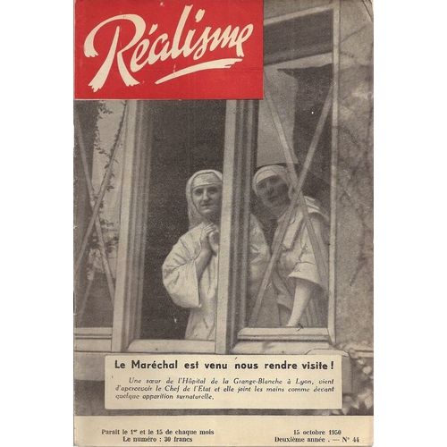 Realisme  N° 44 : Le Marechal Est Venu Nous Rendre Visite ( A Grange Blanche A Lyon)