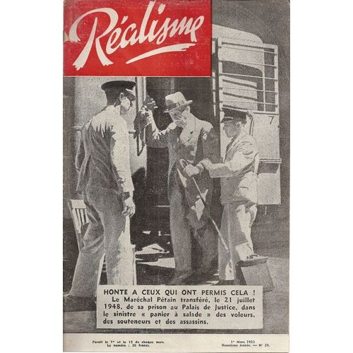 Realisme  N° 29 : Honte A Ceux Qui Ont Permis Cela ( Petain Dans Le Panier A Salade)