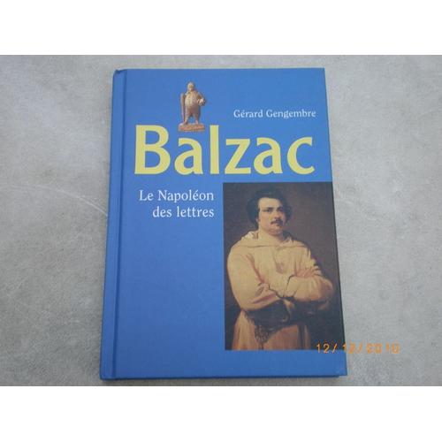 Balzac, Le Napoléon Des Lettres