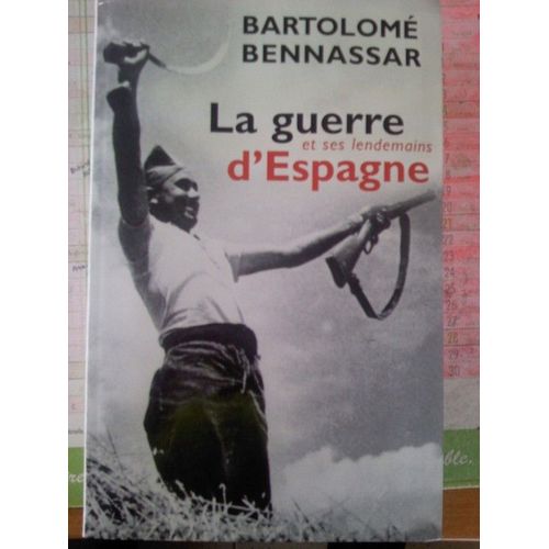 La Guerre D'espagne Et Ses Lendemains