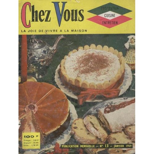 Chez Vous  N° 13 : La Joie De Vivre À La Maison