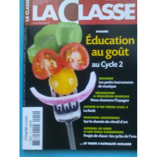 La Classe Le Mensuel Pratique Des Professeurs Des  N° 212 : Education Au Goût Cycle 2 - Autour D'un Thème Cycle 3:La Forêt -Sur Le Chemin Du Vitrail D'art
