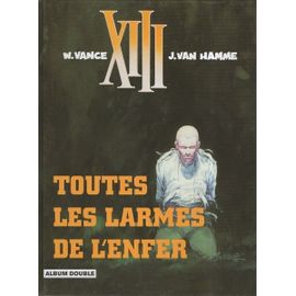 Xiii - Toutes Les Larmes De L'enfer + Spads (Double Album)