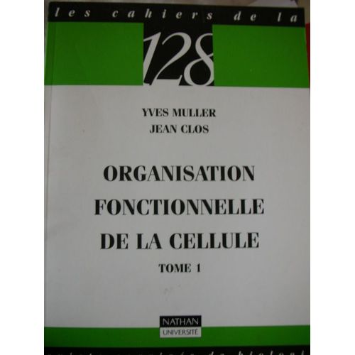 Organisation Fonctionnelle De La Cellule - Tome 1