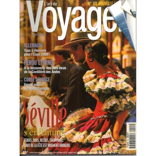 L'art De Voyager  N° 101 : Seville S'enflamme