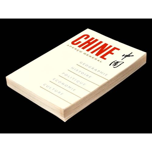 Chine / Aperçu Général : Géographie - Histoire - Politique - Économie - Culture
