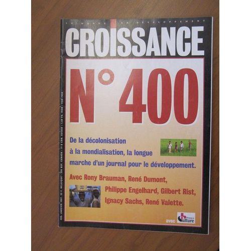 Croissance Le Monde En Développement  N° 400 : De La Décolonisation À La Mondialisation,