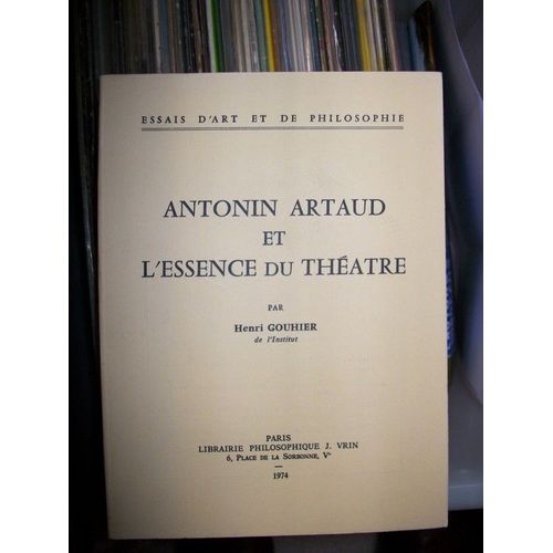 Antonin Artaud Et L'essence Du Theatre