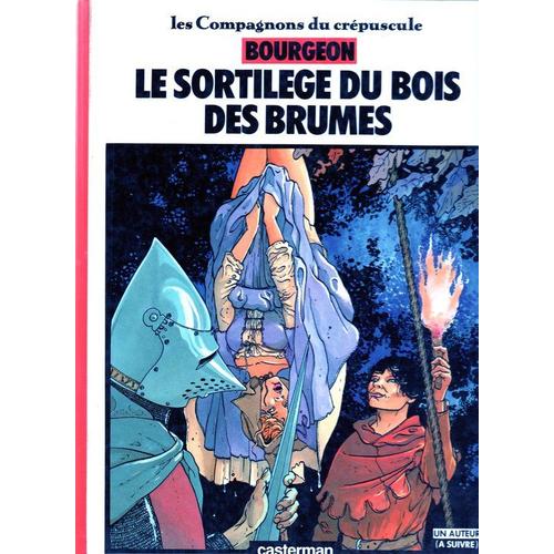 Les Compagnons Du Crépuscule Tome 1 - Le Sortilège Du Bois Des Brumes