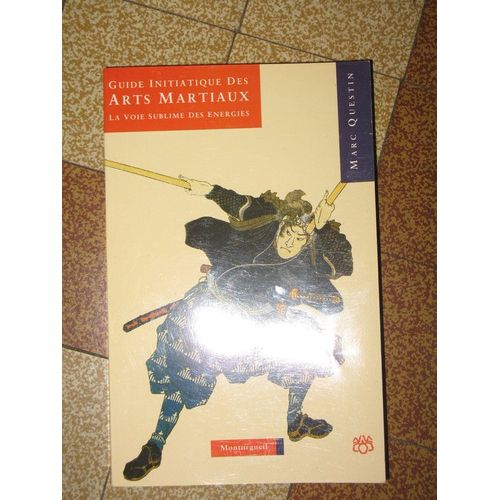 Guide Initiatique Des Arts Martiaux