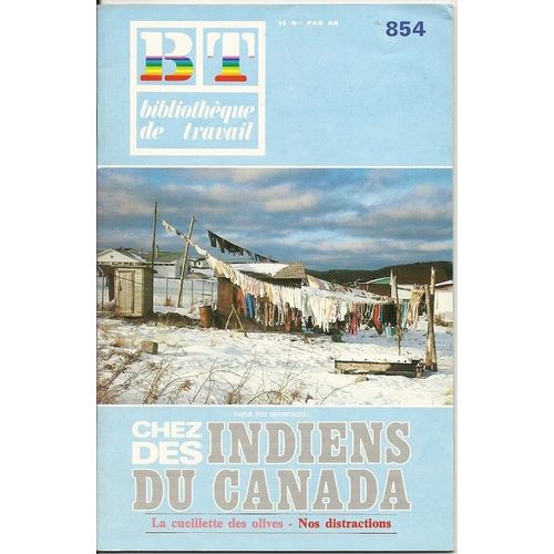 Bt Bibliothèque De Travail  N° 854 : Indiens Du Canada (Québec) Réserve Manouane Au Nord De Montreal
